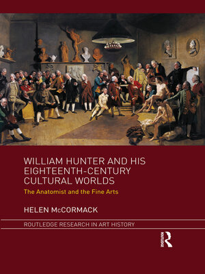 cover image of William Hunter and his Eighteenth-Century Cultural Worlds